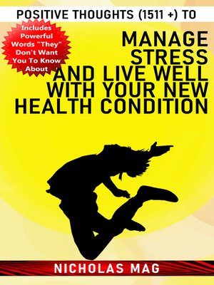 cover image of Positive Thoughts (1511 +) to Manage Stress and Live Well With Your New Health Condition